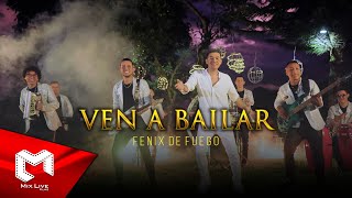 Fenix de Fuego - Ven a bailar (Video oficial)