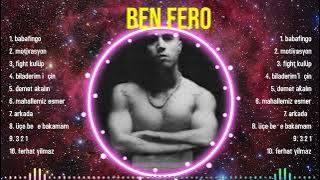 Top 10 songs Ben Fero 2024 ~ Best Ben Fero playlist 2024