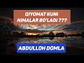 QIYOMAT KUNI NIMALAR BO'LADI😲😢1 ABDULLOH DOMLA