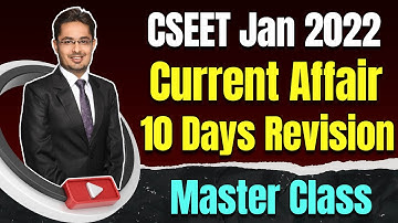 FREE CSEET Current Affairs Master Class Revision for January 2022 | Lecture 2