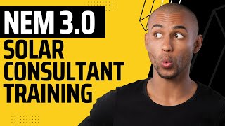 NEM 3.0 Training for Solar Consultants in California | What You Need to Know