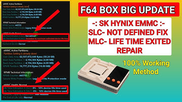 Fix SLC Not Defined & MLC Life Time Exited | F64 Box Latest Update | SK Hynix EMMC Health Repair