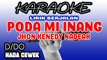 PODA MI INANG (KARAOKE) JHON KENEDY NADEAK - NADA CEWEK