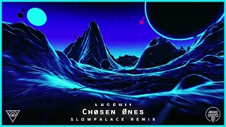 Lucchii - Chosen Ones (Slowpalace Remix) [MHC Release] (Copyright Free)