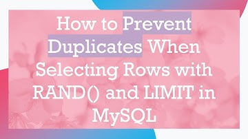 How to Prevent Duplicates When Selecting Rows with RAND() and LIMIT in MySQL