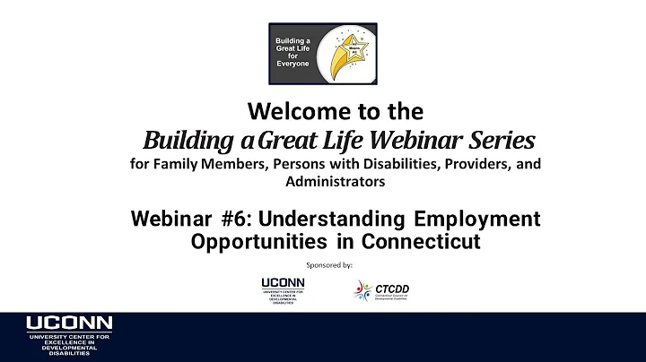Building a Great Life by Understanding Employment Opportunities in Connecticut, Webinar #6.