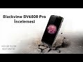 Blackview BV6800 Pro İncelemesi