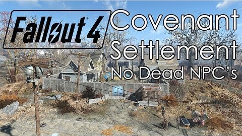 Fallout 4 I Use Covenant Settlement Without Killing the NPC