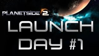 Planetside 2 - Launch Day Part 1