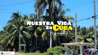 Una Semana mas En Cuba 🇨🇺 😢// mira todo lo que Pasó//mi vlog semanal / Asi vivimos