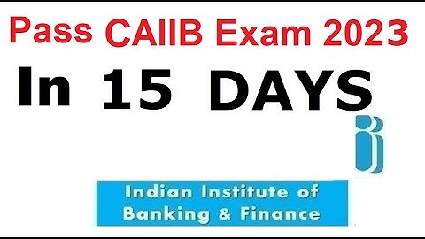 Pass CAIIB Exam in 15 Days