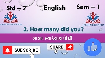 std 7 sem 1 English unit 2 how many did you? gala swadhyaypothi solutions