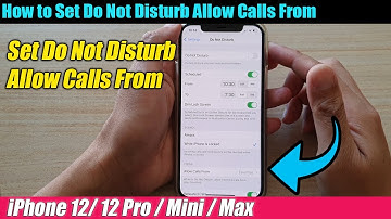 iPhone 12/12 Pro: How to Set Do Not Disturb Allow Calls From