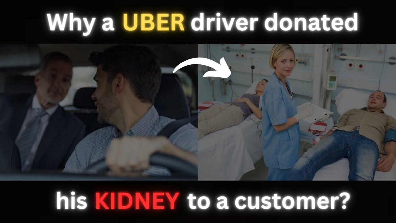 Why a UBER driver donated his KIDNEY to a customer? || UBER || True ...