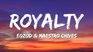 Egzod & Maestro Chives - Royalty (Lyrics) ft. Neoni Resimi