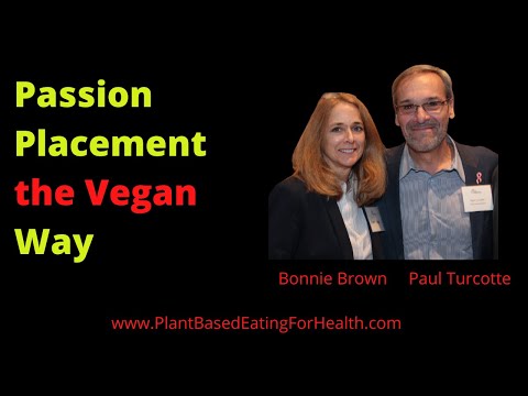 Passion Placement the Vegan Way with Bonnie Brown & Paul Turcotte