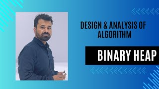 Lec 15 | Binary Heap | Algorithm Analysis | @fistsAcademy