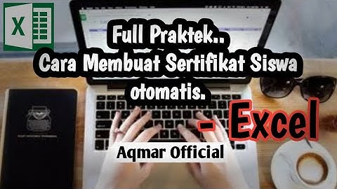 Cara Membuat Sertifikat menggunakan excel full otomatis | Full Praktek