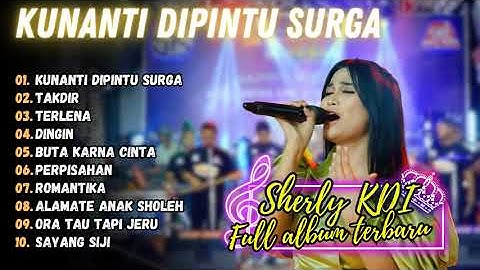 KUNANTI DIPINTU SURGA - SHERLY KDI - OM ADELLA | TAKDIR | TERLENA | DANGDUT KOPLO 2024