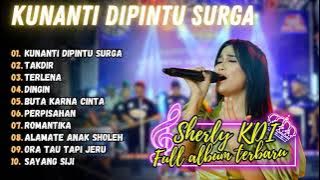 KUNANTI DIPINTU SURGA - SHERLY KDI - OM ADELLA | TAKDIR | TERLENA | DANGDUT KOPLO 2024