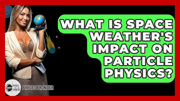What Is Space Weather