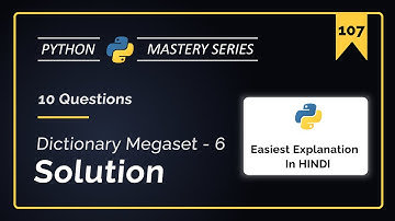 Python Dictionary in Hindi (Beginners) | Mega Set-6: 10 W.A.P.P. Questions + Practice & Solutions