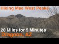 Hiking Mae West Peaks - 20 Miles for 5 Minutes - Dragoon, AZ