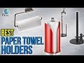 10 Best Paper Towel Holders 2017 10 Best Paper Towel Holders 2017