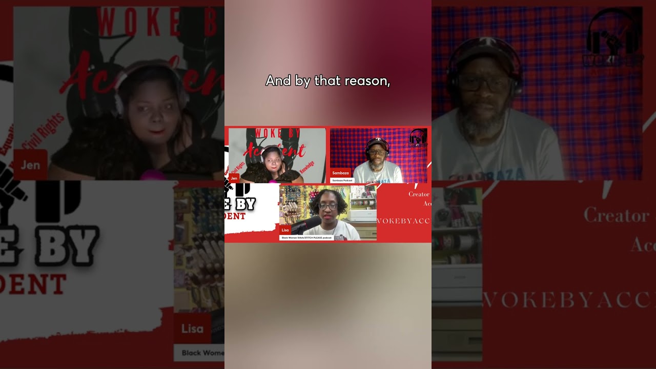 Lisa Woolfork, #BlackWomenStitch join Jen and Sambaza on the latest episode of Woke By Accident