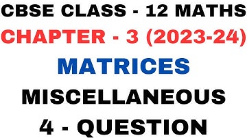 4 Question Miscellaneous Exercise l Chapter 3 Matrices l misq4 l Class12th Maths l NEW NCERT 2023-24