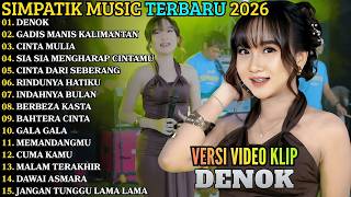 DENOK - GADIS MANIS KALIMANTAN - CINTA MULIA || SIMPATIK MUSIK FULL ALBUM TERBARU 2026