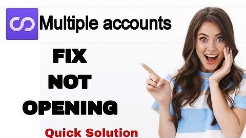 How To Fix And Solve Not Opening On Multiple Accounts App | Easy Fix
