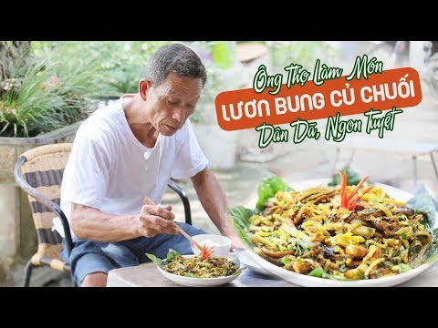 Video Ông Thọ Làm Món Lươn Bung Củ Chuối Dân Dã, Ngon Tuyệt... - youtube