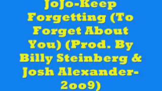 Jojo - Keep Forgetting To Forget About You (Adzy Uploads)