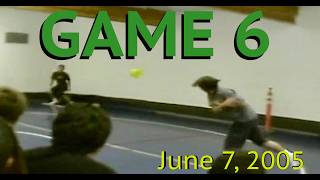 *Never Turn Your Back* DODGEBALL GAME 6 (June 7, 2005)