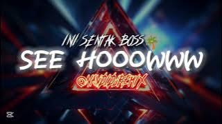 INI SENTAK BOSS🌴SEE HOOOWWW (NANDI DJ REMIX) ‼️