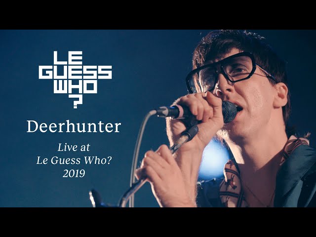 Deerhunter - Sailing / Take Care / What Happens To People - Live at Le Guess Who? class=