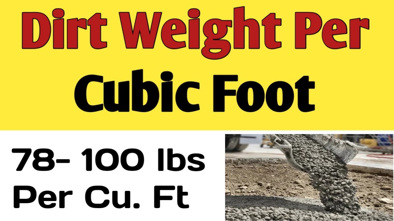 How Much Does A Cubic Foot Of Dirt Weigh Dirt Weight Per Cubic Foot how-much-does-a-cubic-foot-of-dirt-weigh-dirt-weight-per-cubic-foot
