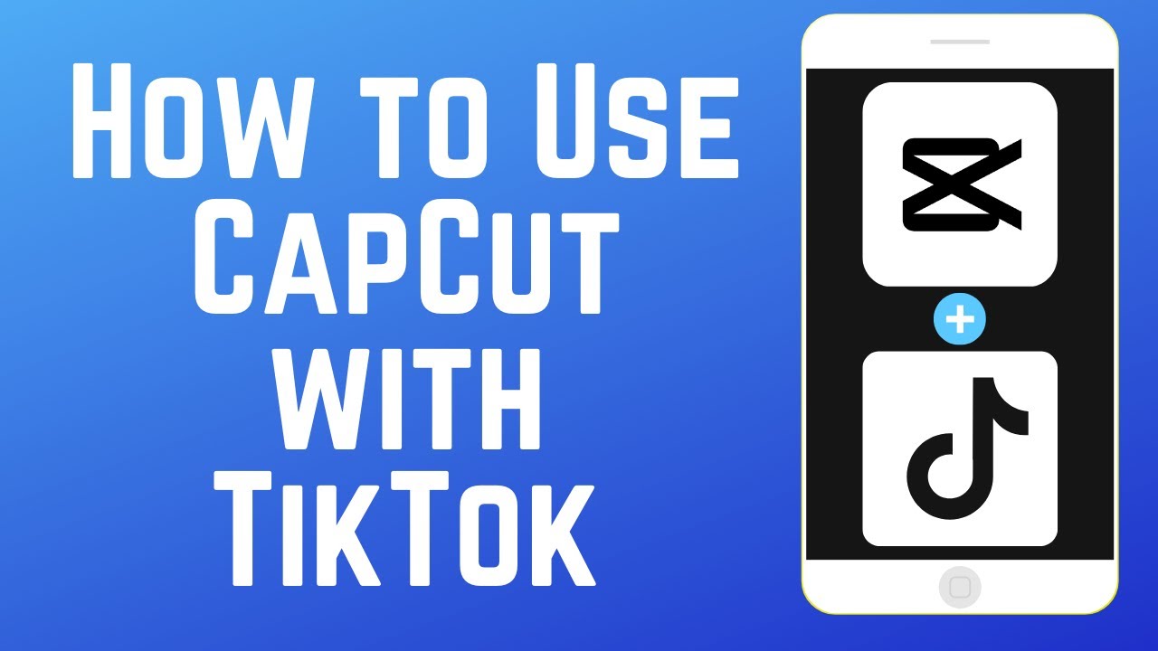 CapCut  TikTok