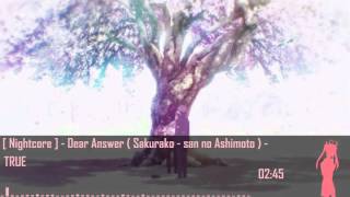 [ Nightcore ] - Dear Answer ( Sakurako-san no Ashimoto ) - Update