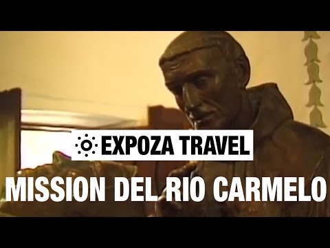 Mission Del Rio Carmelo (USA) Vacation Travel Video Guide