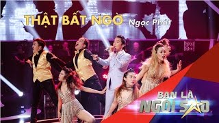 Download ThẬt BẤt NgỜ | NgỌc PhÁt | Be A Star - Bạn Là Ngôi Sao Liveshow 3 Video MP3 ThẬt BẤt NgỜ | NgỌc PhÁt | Be A Star - Bạn Là Ngôi Sao Liveshow 3