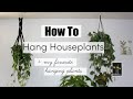 How To Hang Houseplants! | BEST Hanging Indoor Plants!