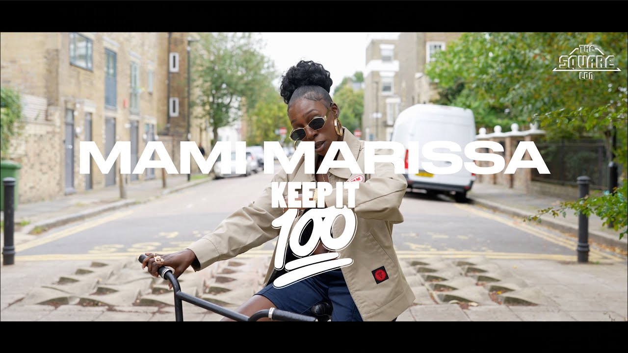 Watch THE SQUARE LDN - MAMI MARISSA - KEEP IT 100 on YouTube Watch THE SQUARE LDN - MAMI MARISSA - KEEP IT 100 on YouTube