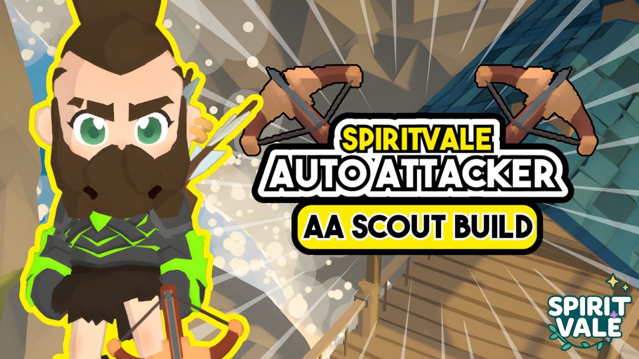SpiritVale: Auto Attack Scout — Руководство по сборке