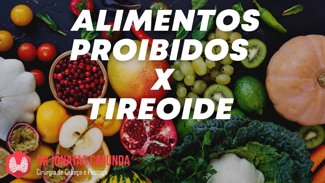 O que pode e não pode comer em quem tem doença da tireoide? - YouTube