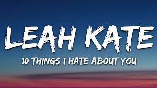 Video thumbnail of "Leah Kate - 10 Things I Hate About You (Lyrics)"