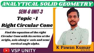 Right Circular Cone | #analytical solid geometry | SEM-6 | UNIT-3