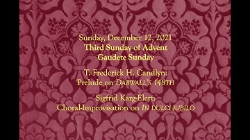Prelude and Postlude for December 12th (Third Sunday of Advent/Gaudete Sunday)