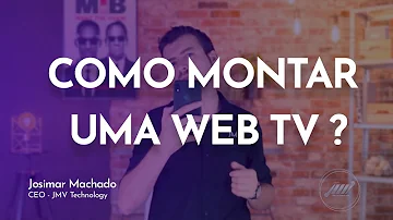 Como fazer uma TV na internet?